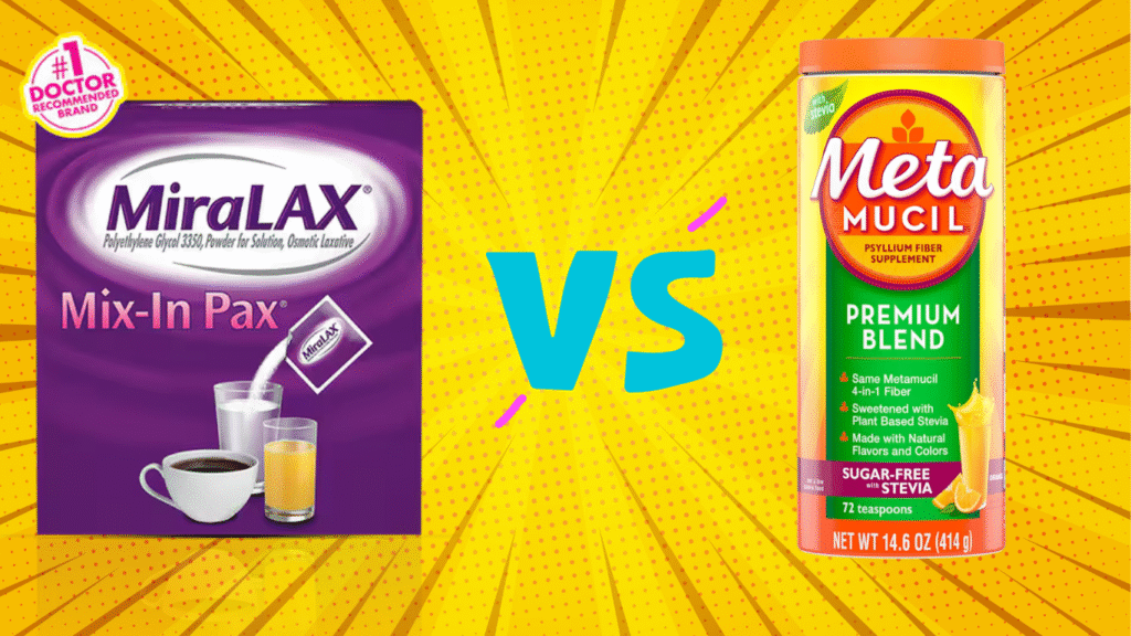 MiraLAX vs Metamucil